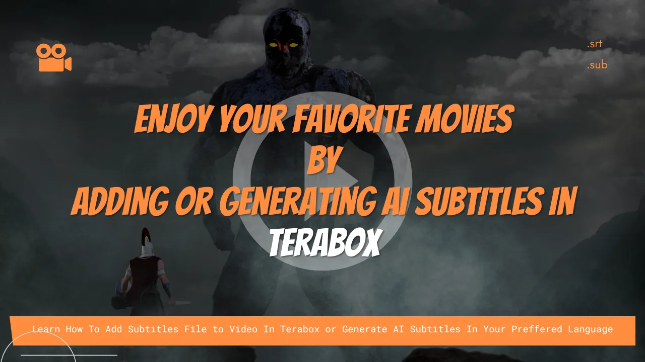 How to Add Subtitles to Video in TeraBox? 1 How to Add Subtitles to Video in TeraBox?